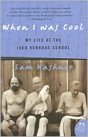 When I Was Cool: My Life at the Jack Kerouac School