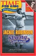 Jackie Robinson: Strong Inside and Out (Time For Kids Biographies Series)