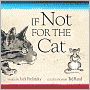 If Not for the Cat