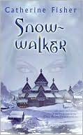 Snow-walker (Snow-walker Trilogy Series)