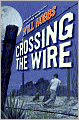 Crossing the Wire