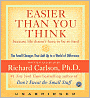 Easier than You Think...because life doesn't have to be so hard