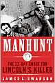 Manhunt: The 12-Day Chase for Lincoln's Killer
