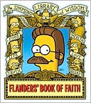 Flanders' Book of Faith (The Simpsons Library of Wisdom Series)