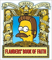 Flanders' Book of Faith (The Simpsons Library of Wisdom Series)