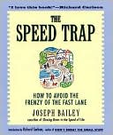 Speed Trap: How to Avoid the Frenzy of the Fast Lane
