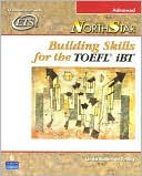 NorthStar: Building Skills for the TOEFL IBT Advanced