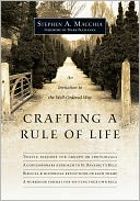 Crafting a Rule of Life: An Invitation to the Well-Ordered Way