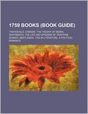 1759 Books (Book Guide): 1759 Novels, Candide, the Theory of Moral Sentiments, the Life and Opinions of Tristram Shandy, Gentleman