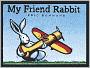 My Friend Rabbit