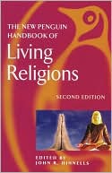The New Penguin Handbook of Living Religions