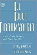 All About Fibromyalgia: A Guide for Patients and Their Families