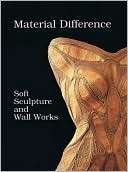 download Material Difference : Soft Sculpture and Wall Works book