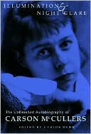 Illumination and Night Glare: The Unfinished Autobiography of Carson McCullers