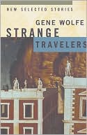 Strange Travelers: New Selected Stories