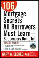106 Mortgage Secrets All Borrowers Must Learn - But Lenders Don't Tell