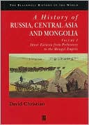 A History of Russia, Central Asia, and Mongolia: Inner Eurasia from Prehistory to the Mongol Empire