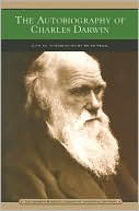 The Autobiography of Charles Darwin (Barnes & Noble Library of Essential Reading)