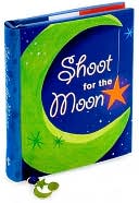 Shoot for the Moon