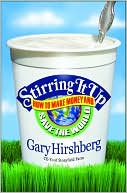 Stirring It Up: How to Make Money and Save the World