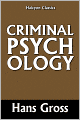 Criminal Psychology: A Manual for Judges, Practitioners, and Students
