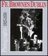 Father Browne's Dublin: Photographs 1925-1950
