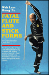 Fatal Flute and Stick Forms