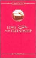Love and Freindship: And Other Early Works (Barnes & Noble Gift Edition)