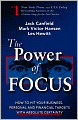 The Power of Focus: How to Hit Your Business, Personal and Financial Targets with Absolute Certainty