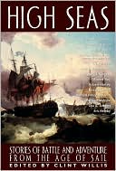 High Seas: Stories of Battle and Adventure from the Age of Sail