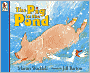The Pig in the Pond (Candlewick Press Big Books Series)
