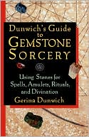 Dunwich's Guide To Gemstone Sorcery