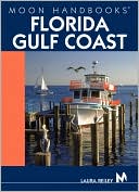 Moon Handbooks Florida Gulf Coast by Laura Reiley: Book Cover