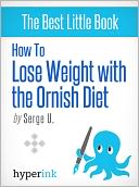 How to Lose Weight with the Ornish Diet by Serge U.: NOOK Book Cover