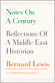 Notes on a Century: Reflections of a Middle East Historian