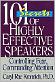 101 Secrets of Highly Effective Speakers: Controlling Fear, Commanding Attention