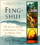 Feng-Shui: The Ancient Art of Harmonious Living for Modern Times