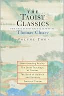 Taoist Classics: The Collected Translations of Thomas Cleary, Vol. 2: Understanding Reality; The Inner Teachings of Taoism; The Book of Balance and Harmony; Practical Taoism (Taoist Classics Series)
