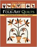 Lively Little Folk Art Quilts: 20 Traditional Projects to Piece and Applique