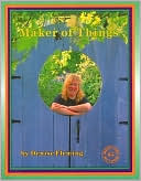 Maker of Things (Meet the Author Series)