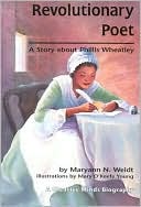 Revolutionary Poet: A Story about Phillis Wheatley