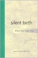 Silent Birth: When Your Baby Dies