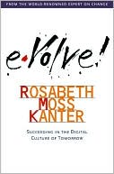 Evolve! Succeeding in the Digital Culture of Tomorrow