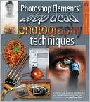 Photoshop Elements Drop Dead Photography Techniques