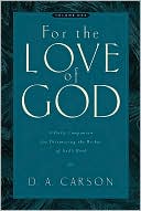 For the Love of God: A Daily Companion for Discovering the Riches of God's Word