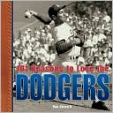 101 Reasons to Love the Dodgers