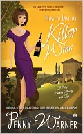 How to Dine on Killer Wine (Party Planning Mystery Series #5) by Penny Warner: NOOK Book Cover