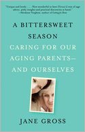A Bittersweet Season by Jane Gross: Book Cover