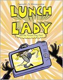 Lunch Lady and the Picture Day Peril: Lunch Lady #8