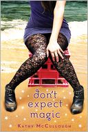 Don't Expect Magic by Kathy McCullough: Book Cover